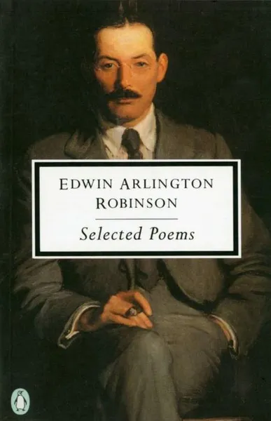 Обложка книги Edwin Arlington Robinson: Selected Poems, Робинсон Эдвин Арлингтон