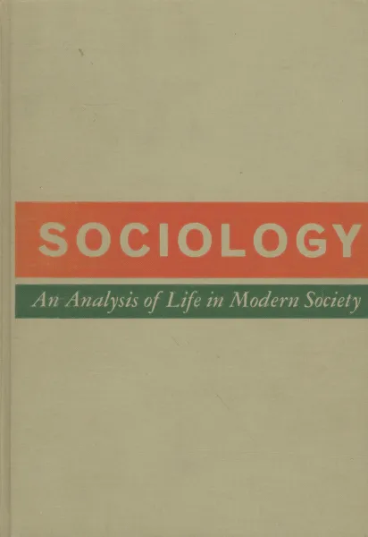 Обложка книги Sociology: An Analysis of Life in Modern Society, Arnold W. Green