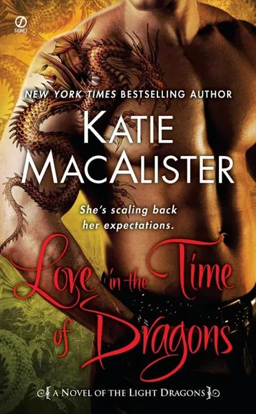 Обложка книги Love in the Time of Dragons, Katie Macalister
