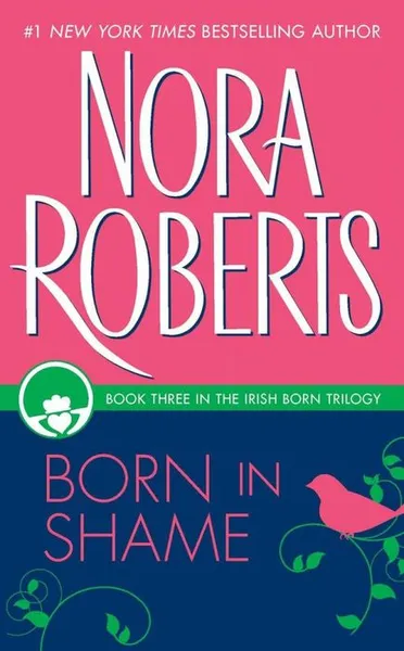 Обложка книги Born in Shame, Nora Roberts