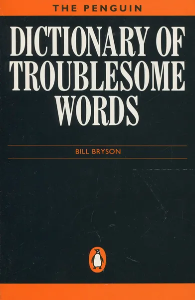 Обложка книги The Penguin Dictionary of Troublesome Words, Bill Bryson