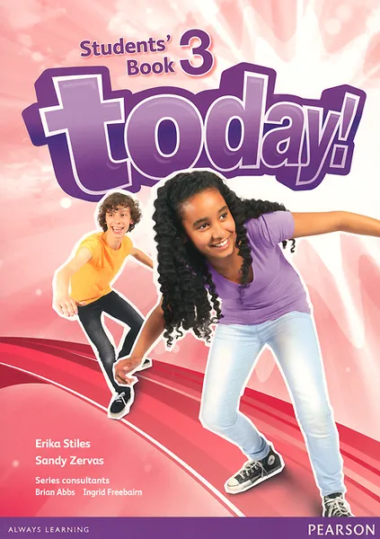 Обложка книги Today! 3: Students Book, Erica Stiles, Sandy Zervas