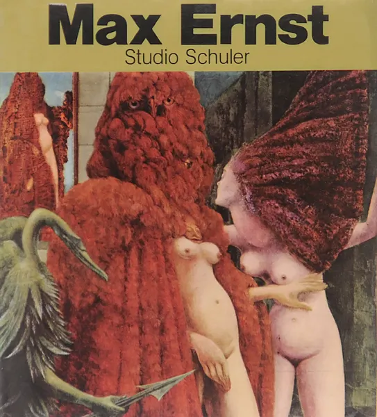 Обложка книги Max Ernst: Studio Schuler, Patrick Waldberg