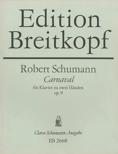 Обложка книги Robert Schumann: Carnaval: Fur Klavier Zu Zwei Handen, Robert Schumann
