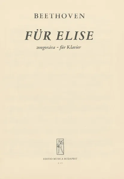 Обложка книги Beethoven: Fur Elise: Zongorara - Fur Klavier, Ludwig van Beethoven