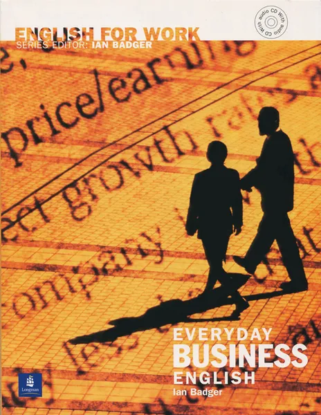 Обложка книги Everyday Business English: Intermediate (+ CD), Ian Badger