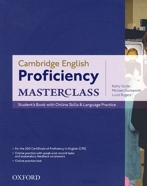Обложка книги Cambridge English: Proficiency Masterclass: Student's Book: Online Slills, Kathy Gude, Machael Duckworth, Louis Rogers