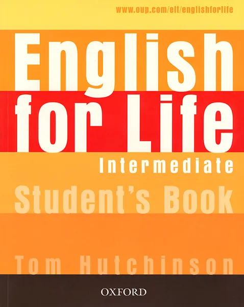 Обложка книги English for Life: Intermediate: Student's Book, Tom Hutchinson