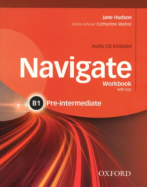 Обложка книги Navigate Pre-intermediate B1: Workbook with key (+ CD), Jane Hudson