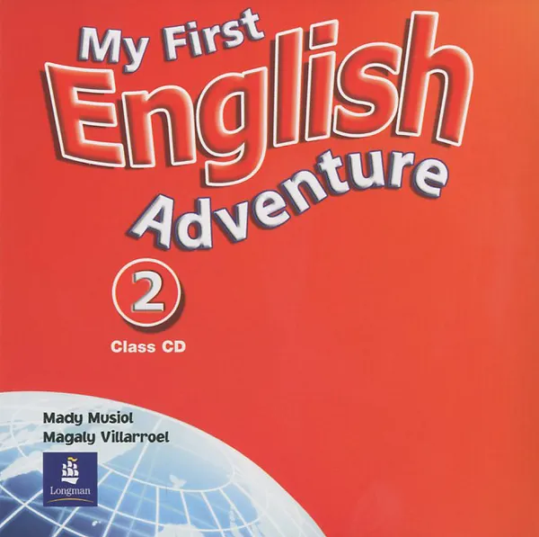 Обложка книги My First English Adventure: Level 2: Class CD  (аудиокурс на CD), Mady Musiol, Magaly Villarroel