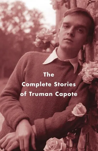 Обложка книги The Complete Stories of Truman Capote, Truman Capote