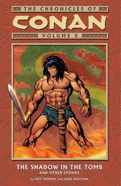 Обложка книги Chronicles of Conan Volume 5: The Shadow in the Tomb and Other Stories, Roy Thomas