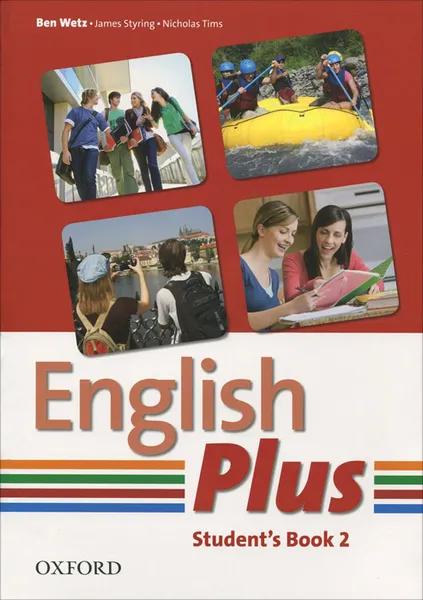 Обложка книги English Plus 2: Student's Book, Ben Wetz, James Styring, Nicholas Tims