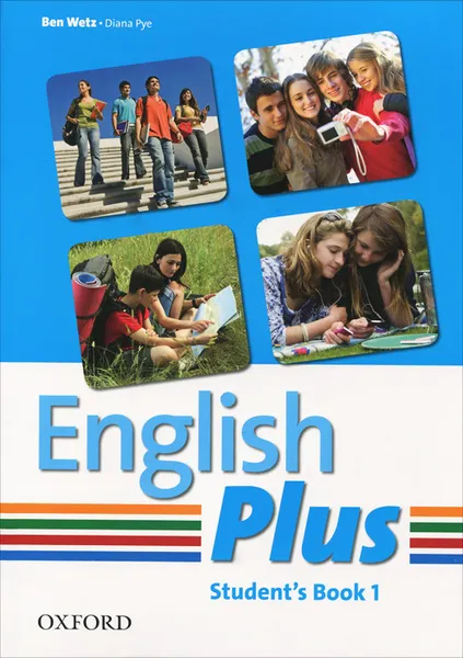 Обложка книги English Plus 1: Student's Book, Ben Wetz, Diana Pye