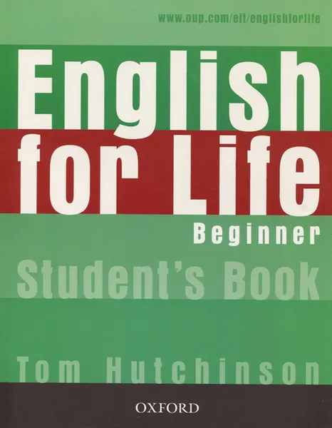 Обложка книги English for Life: Beginner: Student's Book, Tom Hutchinson