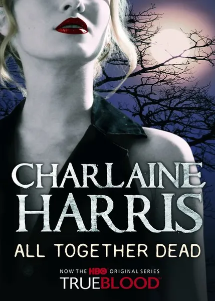 Обложка книги All Together Dead, Charlaine Harris