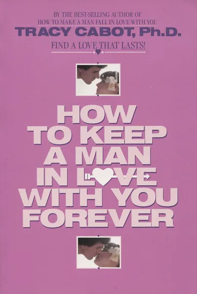 Обложка книги How to Keep a Man in Love With You Forever, Tracy Cabot