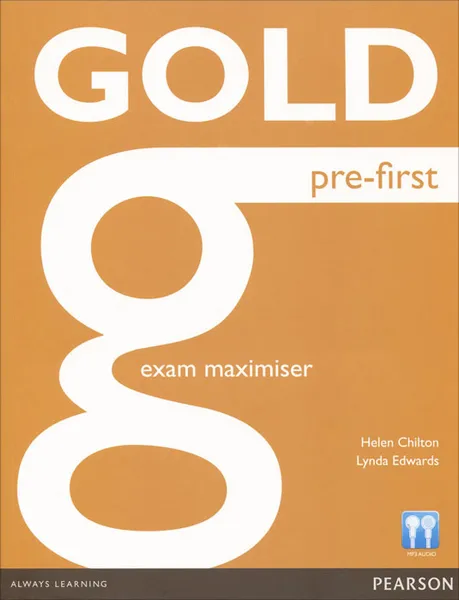 Обложка книги Gold Pre-First: Exam Maximiser, Helen Chilton, Lynda Edwards