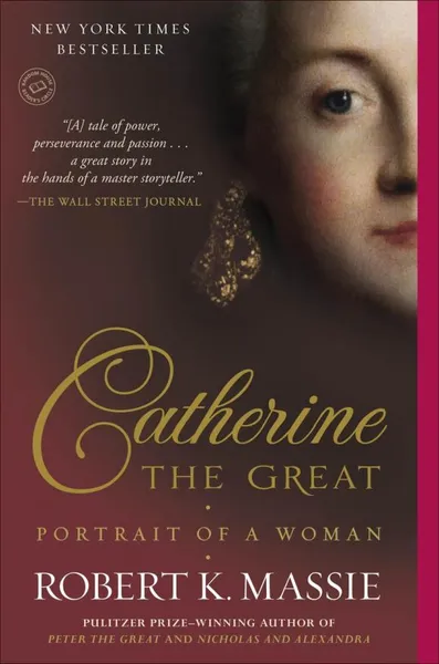 Обложка книги Catherine the Great: Portrait of a Woman, Robert K. Massie