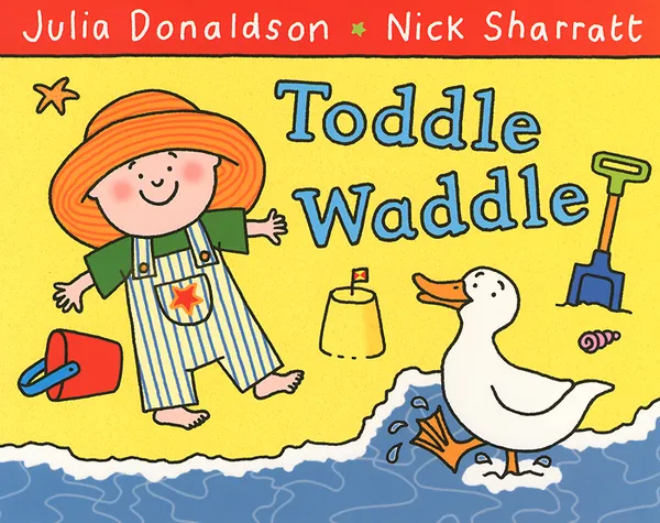 Обложка книги Toddle Waddle, Julia Donaldson