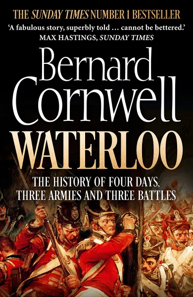 Обложка книги Waterloo: The History of Four Days, Three Armies and Three Battles, Корнуэлл Бернард