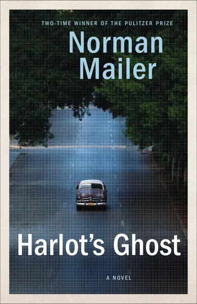 Обложка книги Harlot's Ghost, Norman Mailer