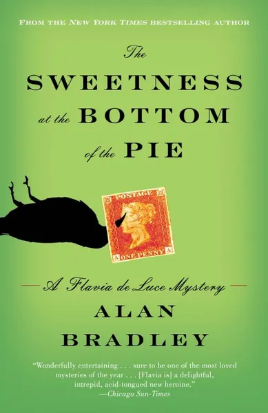 Обложка книги The Sweetness at the Bottom of the Pie: A Flavia de Luce Mystery, Брэдли Алан