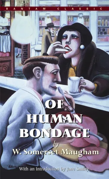 Обложка книги Of Human Bondage, W. Somerset Maugham, Jane Smiley