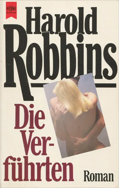 Обложка книги Die Verfuhrten, Harold Robbins