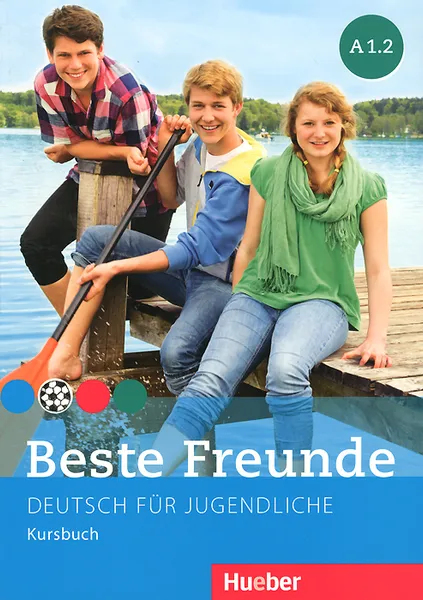 Обложка книги Beste Freunde A 1.2: Deutsch fur Jugendliche: Kursbuch, Manuela Georgiakaki, Elisabeth Graf-Riemann, Christiane Seuthe