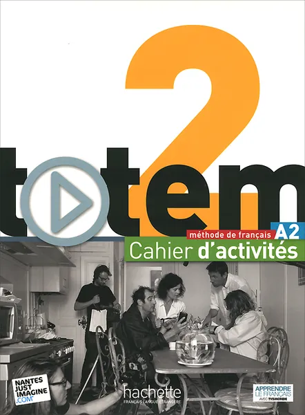 Обложка книги Totem 2: Methode de francaise: A2: Cahier d'activites (+ 2 CD), Brillant Corina, Lopes Marie-Jose