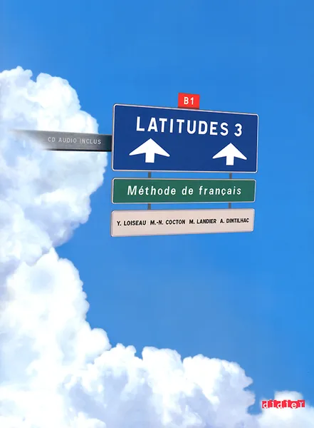 Обложка книги Latitudes 3: Methode de francais (+ CD), Y. Loiseau, M.-N. Cocton, M. Landier, A. Dintilhac