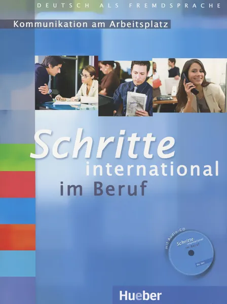 Обложка книги Schritte international im Beruf 1-6: Kommunikation am Arbeitsplatz: Niveau A1/B1 (+CD), Loibl Brigitte