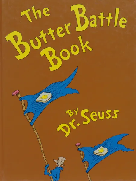 Обложка книги The Butter Battle Book, Dr. Seuss