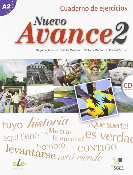 Обложка книги Nuevo avance 2: Cuaderno de ejercicios A2 (+ CD), Begona Blanco, Concha Moreno, Victoria Moreno, Piedad Zurita