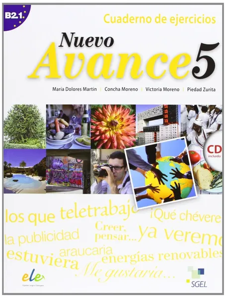 Обложка книги Nuevo Avance 5: Cuaderno de ejercicios B2.1 (+ CD), Maria Dolores Martin, Concha Moreno, Victoria Moreno, Piedad Zurita