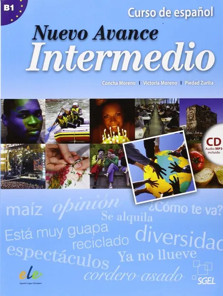 Обложка книги Nuevo Avance Intermedio: Curso de espanol: Nivel B1 (+ СD), Concha Moreno, Victoria Moreno, Piedad Zurita