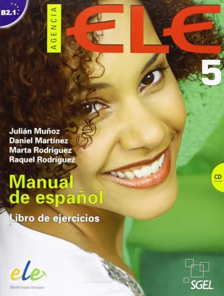 Обложка книги Agencia ELE 5: Manual de espanol: Nivel B2.1: Libro de ejercicios (+ CD), Julian Munoz, Daniel Martinez, Marta Rodriguez, Raquel Rodriguez