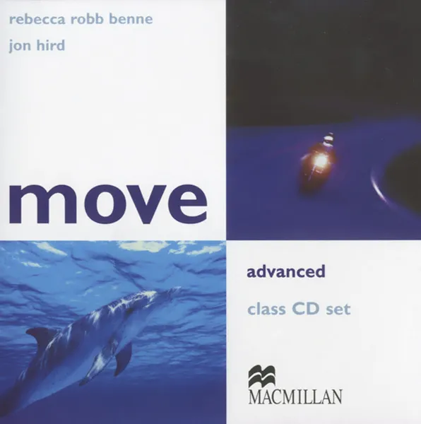 Обложка книги Move: Advanced (аудиокурс на 2 CD), Rebecca Robb Benne, Jon Hird