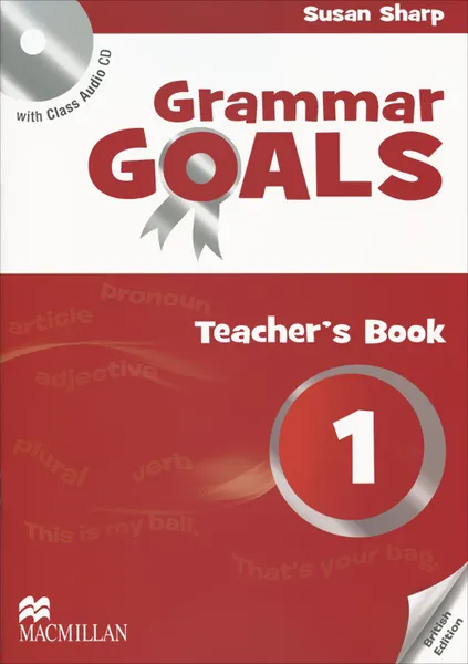 Обложка книги Grammar Goals 1: Teacher's Book (+ CD), Susan Sharp