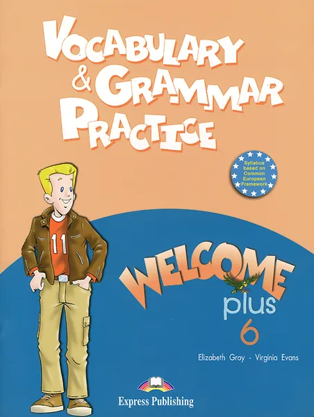 Обложка книги Vocabulary & Grammar Practice: Welcome Plus 6, Elizabeth Gray, Virginia Evans