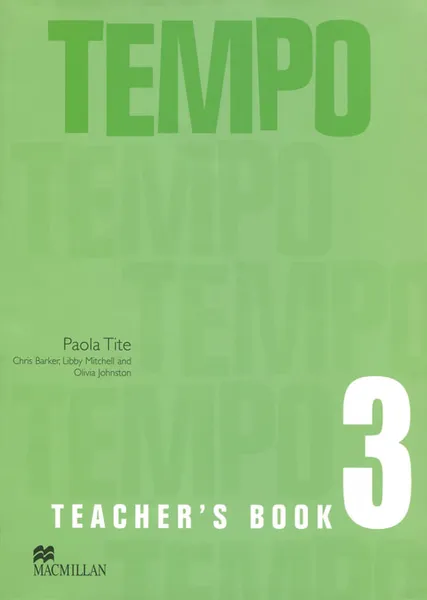 Обложка книги Tempo 3: Teacher's Book, Paola Tite, Chris Barker, Libby Mitchell, Olivia Johnston