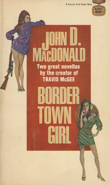 Обложка книги Border Town Girl, John D. MacDonald