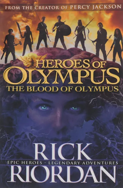 Обложка книги The Blood of Olympus: Heroes of Olympus, Риордан Рик