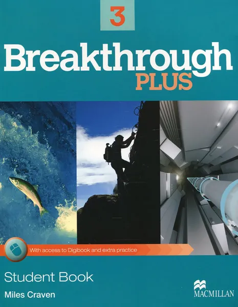 Обложка книги Breakthrough Plus: Student's Book + Digibook Pack: Level 3, Miles Craven