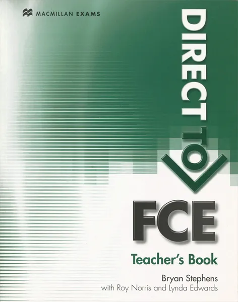 Обложка книги Direct to FCE: Teacher's Book, Lynda Edward, Bryan Stephens, Roy Norris