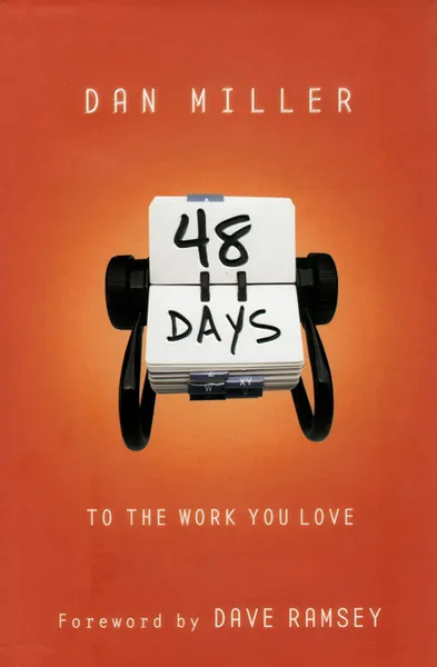 Обложка книги 48 Days To The Work You Love, Dan Miller