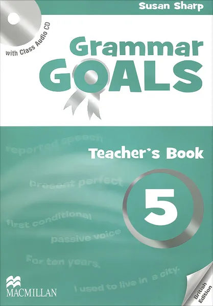 Обложка книги Grammar Goals: Teacher's Book: Level 5 (+ CD), Susan Sharp