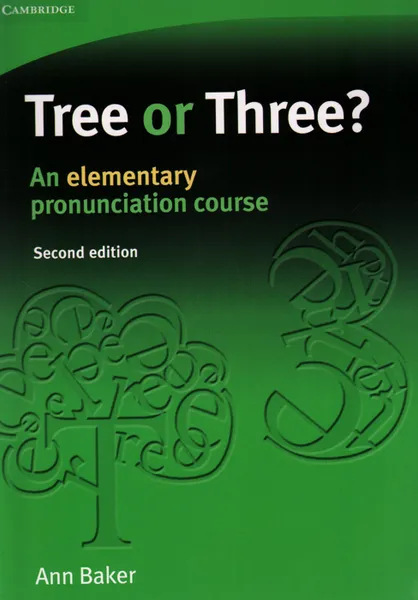 Обложка книги Tree or Three? An Elementary Pronunciation Course, Ann Baker