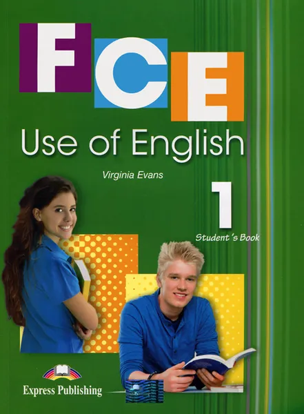 Обложка книги FCE Use Of English 1: Student's Book, Virginia Evans